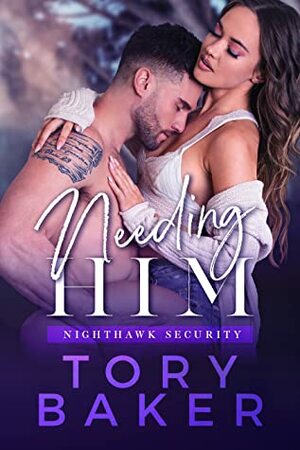 Needing Him by Tory Baker