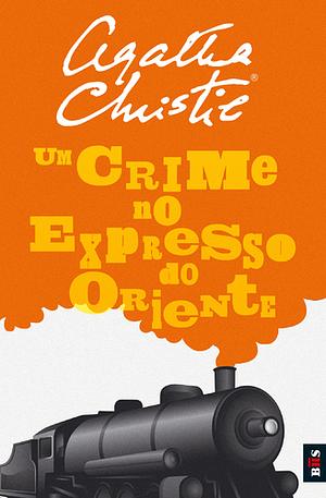 Um Crime no Expresso do Oriente by Agatha Christie