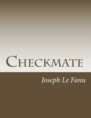 Checkmate by J. Sheridan Le Fanu