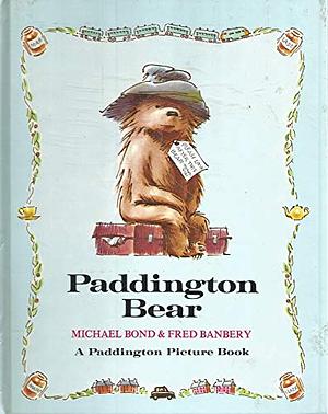 Paddington Bear by Michael Bond