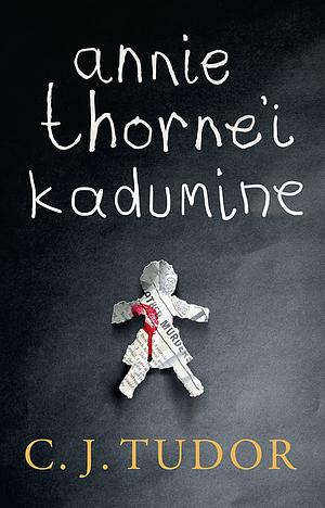 Annie Thorne'i kadumine by C.J. Tudor