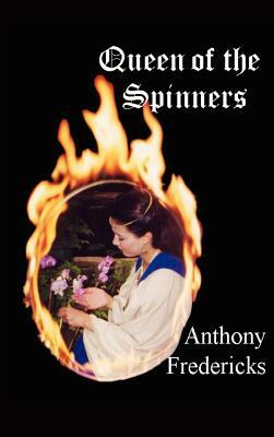 Queen of the Spinners by Anthony Fredericks