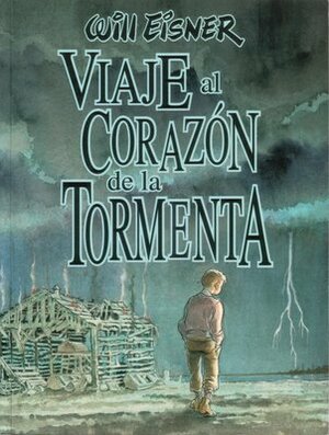 Viaje al corazón de la tormenta by Will Eisner