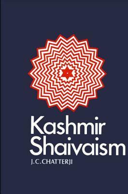 Kashmir Shaivaism by Jagadish Chandra Chatterji