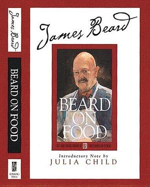 Beard on food by José Wilson, Karl Stuecklen, James Beard