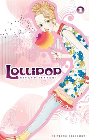 Lollipop, Tome 1 by Rikako Iketani