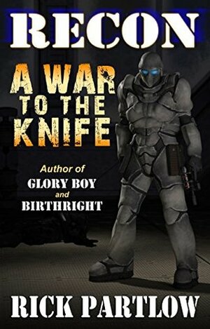 A War to the Knife by Rick Partlow