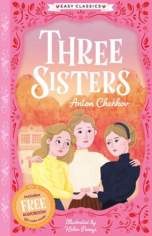 Three Sisters (Easy Classics) by Anton Chekhov, Gemma Barder