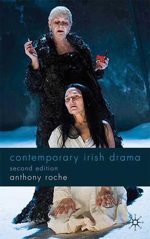 Contemporary Irish Drama by Anthony Roche