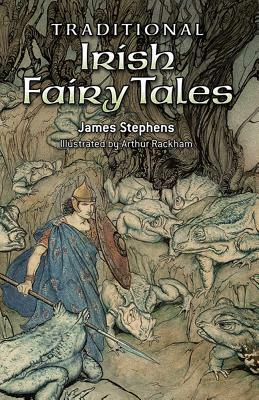 Traditional Irish Fairy Tales by James Stephens