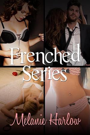 Frenched Series Bundle by Melanie Harlow