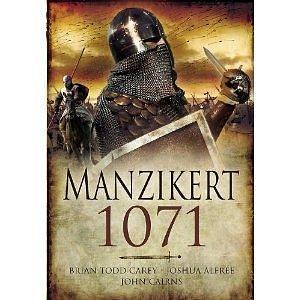 Manzikert 1071 by Brian Todd Carey, Brian Todd Carey, John Cairns, Joshua B. Allfree