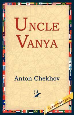 Uncle Vanya by Anton Chekhov