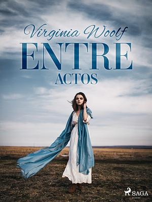 Entre Actos by Virginia Woolf
