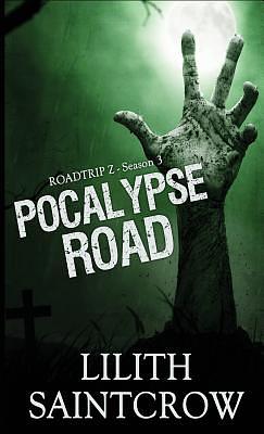 Pocalypse Road by Lilith Saintcrow