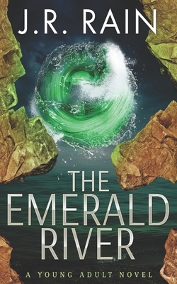 The Emerald River by J.R. Rain