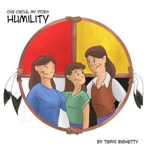 Humility by Jason Eaglespeaker, Travis Bighetty