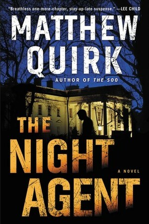 The Night Agent by Matthew Quirk