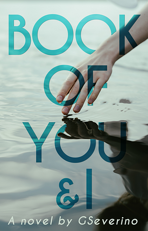 Book of You & I: When Two Souls Collide by G. Severino