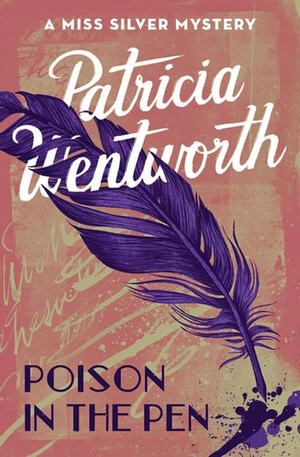 Poison in the Pen by Patricia Wentworth