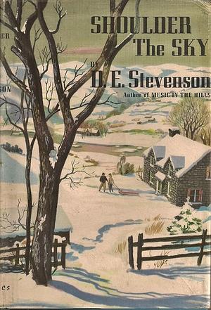 Shoulder the Sky by D.E. Stevenson