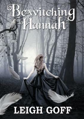 Bewitching Hannah by Leigh Goff