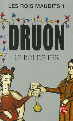 Le Roi de fer by Maurice Druon