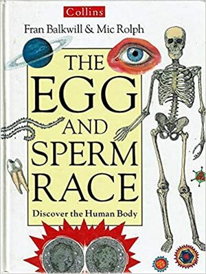 The Egg and Sperm Race by Frances R. Balkwill