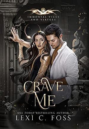 Crave Me by Lexi C. Foss