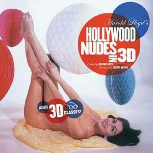 Harold Lloyd's Hollywood Nudes in 3-D! With 3-D Glasses by Charles R. Johnson, Suzanne Lloyd