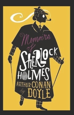 Memoirs of Sherlock Holmes Illustrated by Arthur Conan Doyle