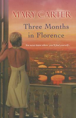 Three Months in Florence by Mary Carter