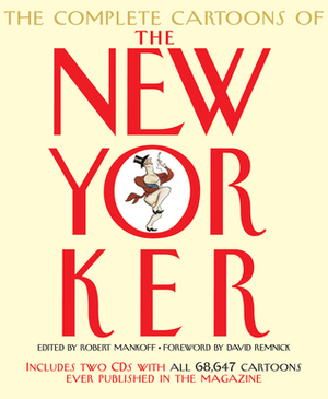 The Complete Cartoons of The New Yorker by Robert Mankoff, David Remnick