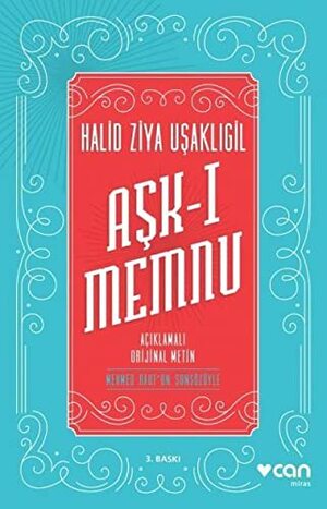 Aşk-ı Memnu - Açıklamalı Orijinal Metin by Halid Ziya Uşaklıgil