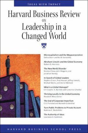 Harvard Business Review on Leadership in a Changed World by Harvard Business School Press, Rosabeth Moss Kanter, Harvard Business Review, Lawrence H. Summers