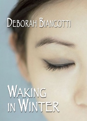 Waking in Winter by Deborah Biancotti