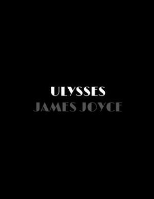 Ulysses by James Joyce by James Joyce