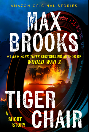 Tiger Chair: A Short Story by Max Brooks