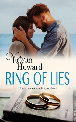 Ring of Lies by Victoria Howard