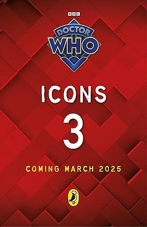 Doctor Who: Icons (3) by Doctor Who