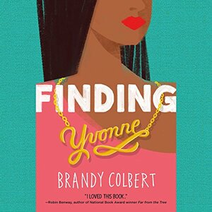 Finding Yvonne by Brandy Colbert