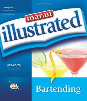 Maran Illustrated Bartending by Ruth Maran