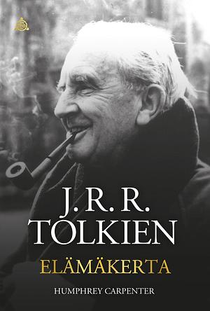 J. R. R. Tolkien: Elämäkerta by Humphrey Carpenter