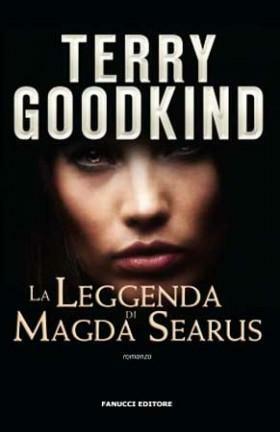 La leggenda di Magda Searus by Terry Goodkind