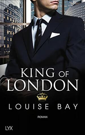 King of London by Louise Bay