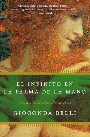 El Infinito en la palma de la mano by Gioconda Belli