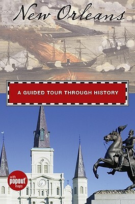 New Orleans: A Guided Tour Through History by Randi Minetor