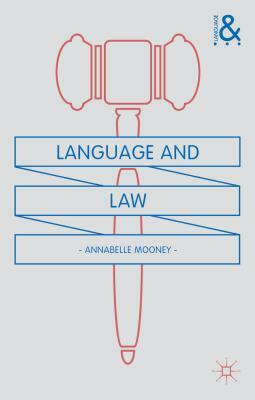 Language and Law by Annabelle Mooney