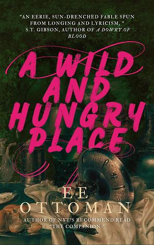 A Wild and Hungry Place by EE Ottoman