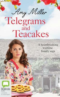 Telegrams and Teacakes by Amy Miller